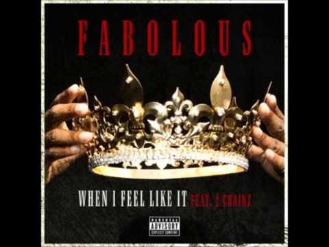 When I Feel Like It - Fabolous (ft. 2 Chainz)
