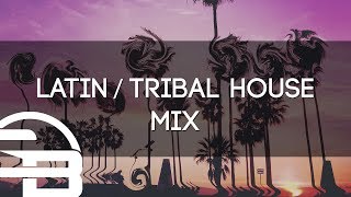 Latin House Mix | Summer Groove 2017