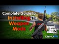 Best Way To Install Weapon Mods In GTA5 GTA5 Modding