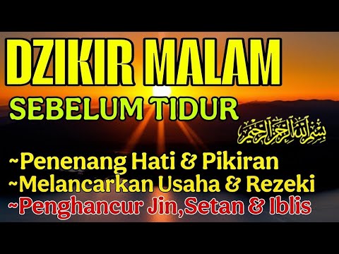 Dzikir Malam Sebelum Tidur (Alaa Aqel) Penenang Hati & Pikiran, Pelindung Dari Jin & Setan