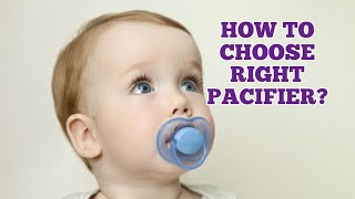 How to choose the right pacifier for you baby