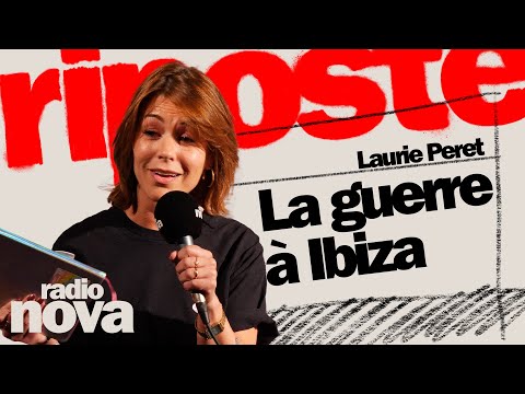 The War in Ibiza - Laurie Peret's column in "La riposte"
