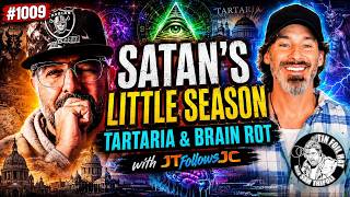 Satan's Little Season, Tartaria & Conspiracy Brain Rot with JTfollowsJc l Episode 1009