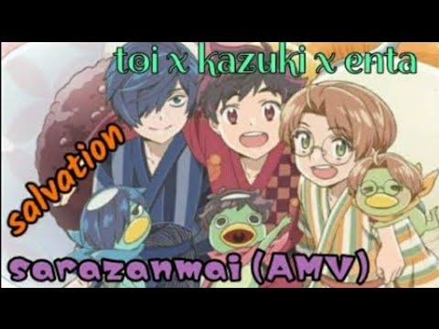 sarazanmai (AMV) salvation enta x kazuki x toi #PatriciaRppgartAMV