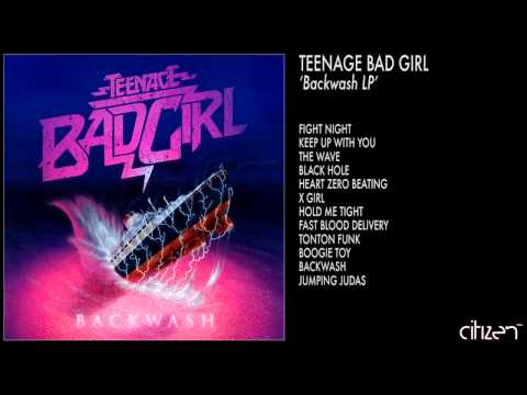 Teenage Bad Girl - Heart Zero Beating