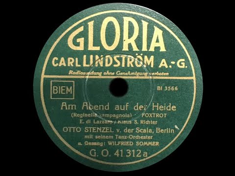 Am Abend Auf Der Heide - Otto Stenzel von der "Scala"  Berlin, mit seinem Tanz-Orchester