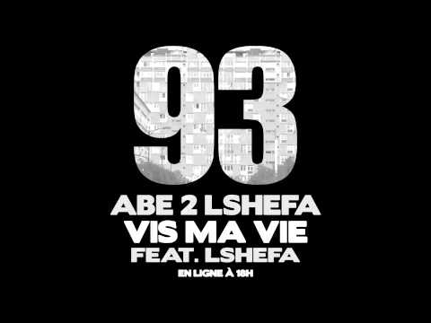 VIS MA VIE - ABE 2 LSHEFA ft LSHEFA
