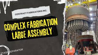 Complex Heavy Metal Fabrication - Large Assembly Project - Contract Fa