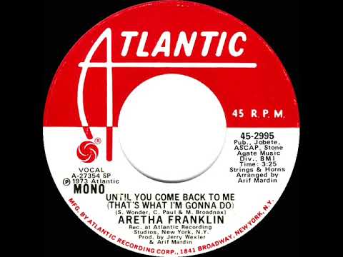 1974 Aretha Franklin - Until You Come Back To Me (That’s What I’m Gonna Do) (mono radio promo 45)