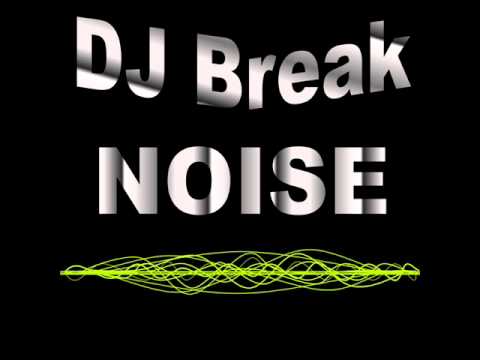 DJ Break Noise