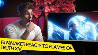 FILMMAKER REACTS TO FINAL FANTASY XIV FLAMES OF TRUTH CINEMATIC!
