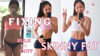 HOW TO FIX BEING SKINNY FAT | Build Muscle & Lose Fat | Should You Cut or Bulk First?