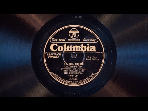 He, She, and Me • Ben Selvin and His Orchestra (Victrola Credenza)