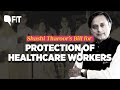 Dr Vandana Das Act Why Did Shashi Tharoor Introduce Bill For Protection Of Healthcare Workers