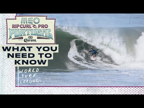 What You Need To Know - MEO Rip Curl Pro Portugal presented by Corona // Watch Live Mar 6-16