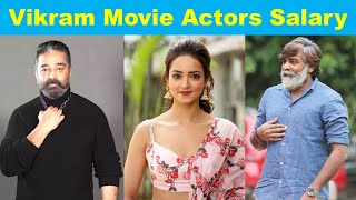 Vikram Movie Actors Salary | Kamal Haasan | Vijay Sethupathi | Vikram Movie Cast Real Age