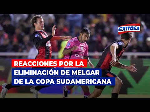 🔴🔵Reacciones por la eliminación de Melgar de la Copa Sudamericana