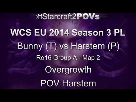 SC2 HotS - WCS EU 2014 S3 PL - Bunny vs Harstem - Ro16 Group A - Map 2 - Overgrowth - Harstem