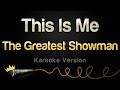 The Greatest Showman - This Is Me (Karaoke Version)