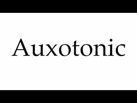 How to Pronounce Auxotonic