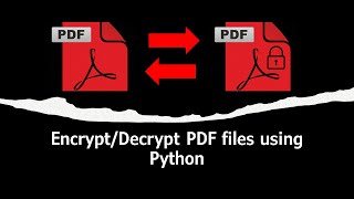 How to password protect (encrypt) and decrypt PDF files with Python