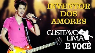 Gusttavo Lima - Inventor dos Amores - [DVD Gusttavo Lima e Você] (Clipe Oficial)