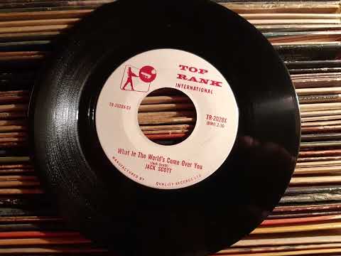 Jack Scott, 1959, WHAT IN THE WORLDS COME OVER YOU