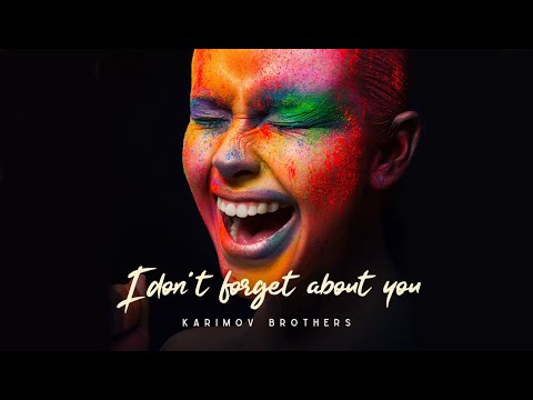 DJ Karimov Brothers - I don't forget about you (Original Mix)
