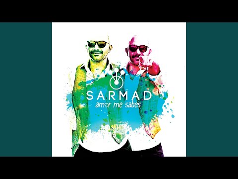 Amor Me Sabes - Sarmad