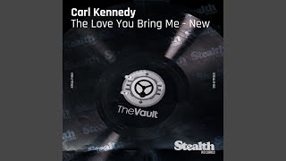 Carl Kennedy - The Love You Bring Me (Roger's S-Man Mix) video