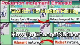 How To Change Pokemon Nature | How To Switch Ability And Activate Hidden Ability | Inclement Emerald