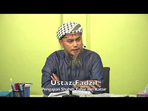 20220119 Ustaz Fadzil : Pengajian Shahih Tafsir Ibn Katsir