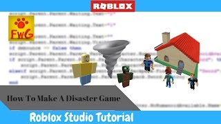 HowTo Make A Disaster Game In Roblox Studio!
