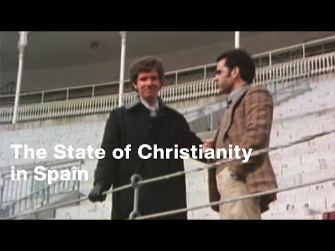 Fiesta Brava: The State Of Christianity In Spain | ARCHIVE