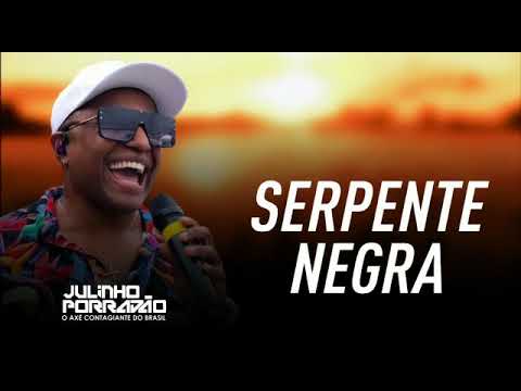 Julinho Porradão - Serpente Negra