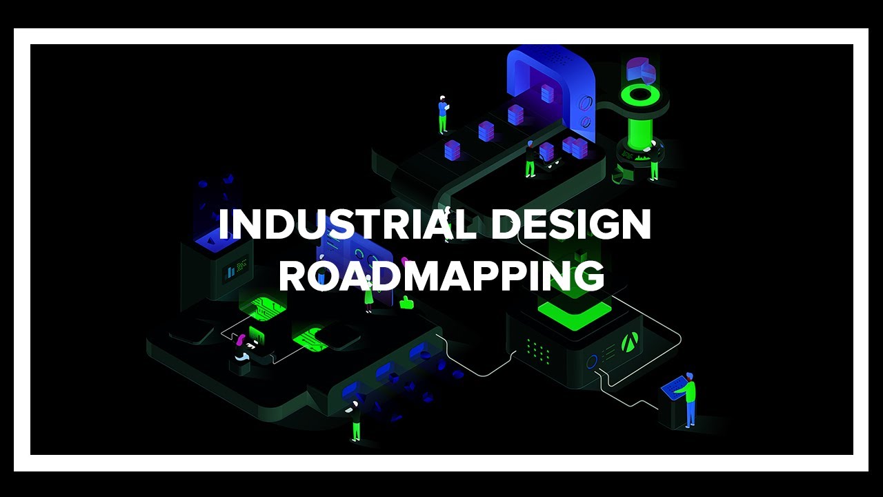 Industrial Design Roadmapping