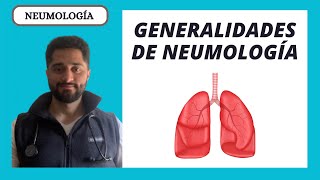 GENERALIDADES DEL SISTEMA RESPIRATORIO | NEUMOLOGÍA
