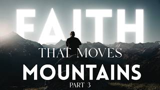 Faith That Moves Mountains - Part 3 | Pastor Sean McFarlane (Audio Only)
