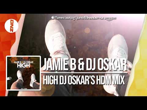 DNZ365 // JAMIE B & DJ OSKAR - HIGH DJ OSKAR'S HDM MIX (Official Video DNZ Records)