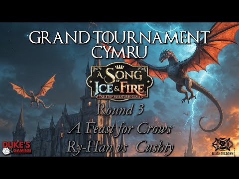 ASOIAF UK GT CYMRU!! - Game 3