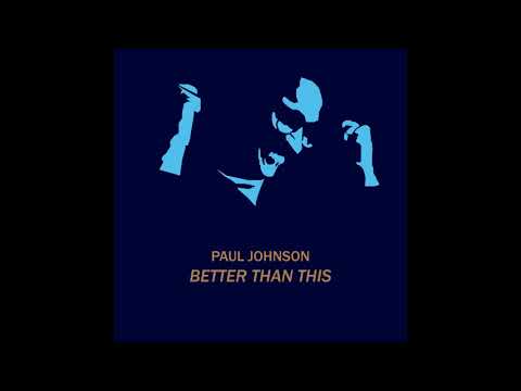 Paul Johnson - Better Than This (Frankie Knuckles Director's Cut Classic Soul Mix)