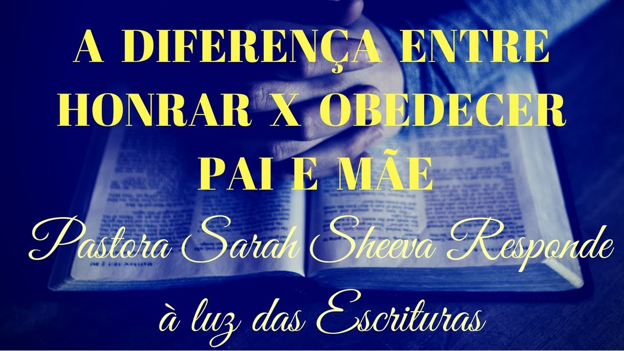 A diferença entre Honrar X Obedecer Pai e Mãe