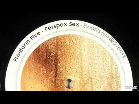 Freeform Five - Perspex Sex (Ewan's Hi-NRG Remix)