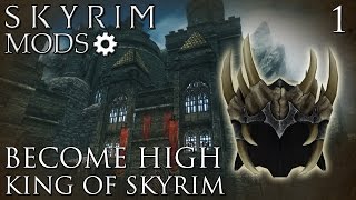 Skyrim Mods: Become High King of Skyrim - Part 1