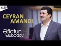 Eflatun Qubadov - Ceyran Amandi (Official Klip)