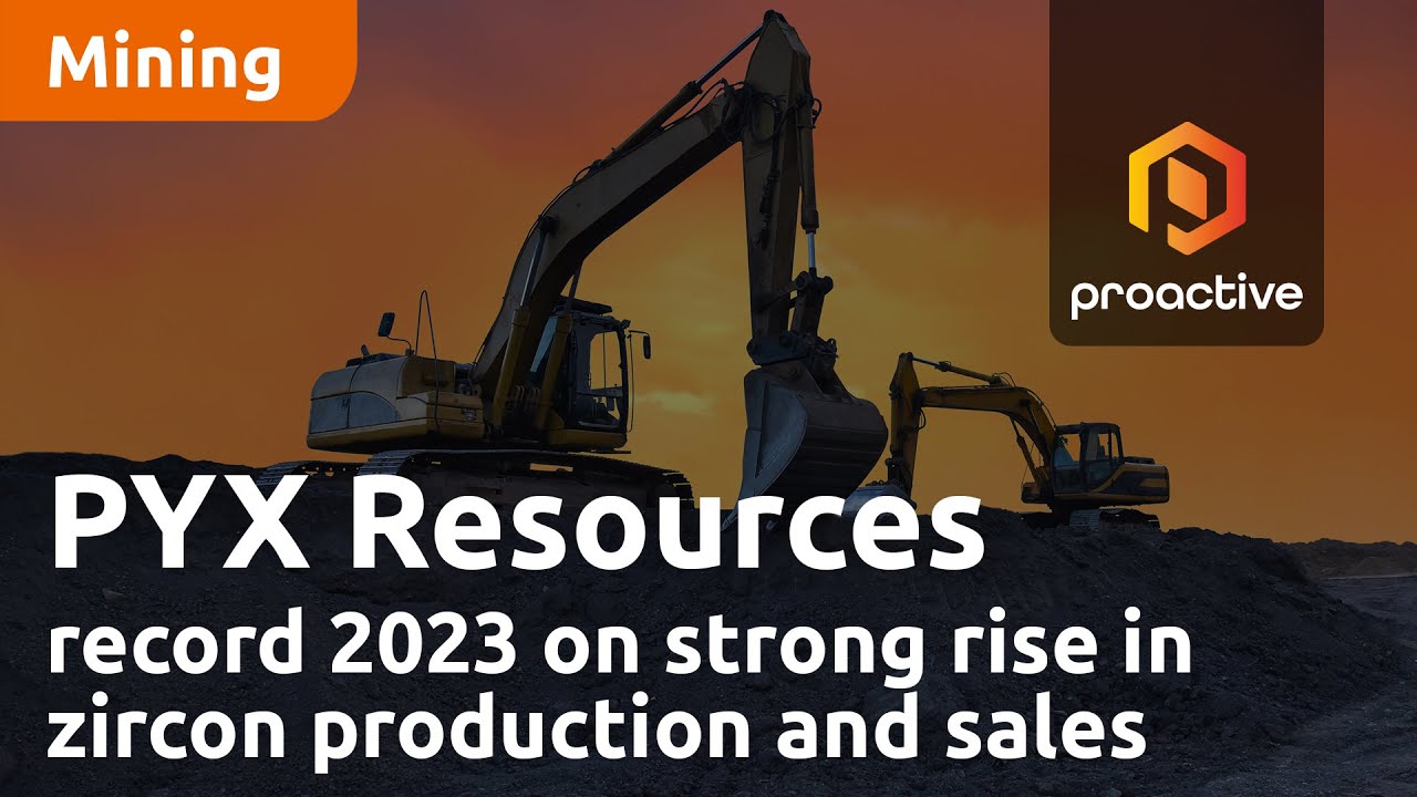 PYX Resources reports record 2023 on strong rise in zircon production and sales