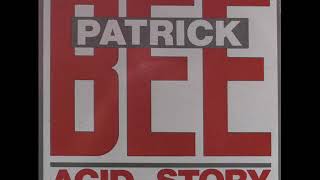A1 - Patrick Bee -  Acid Story (dead end)