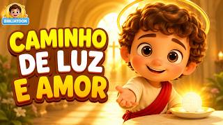 Caminho de Luz e Amor (Corpus Christi) 🎵 Música Infantil Cristã para Bebês e Crianças | Bibliatoon