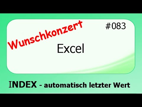 Excel Wunschkonzert #083 INDEX - automatisch letzter Wert [deutsch] HD