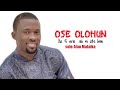 OSE OLOHUN By SULE ALAO MALAIKA